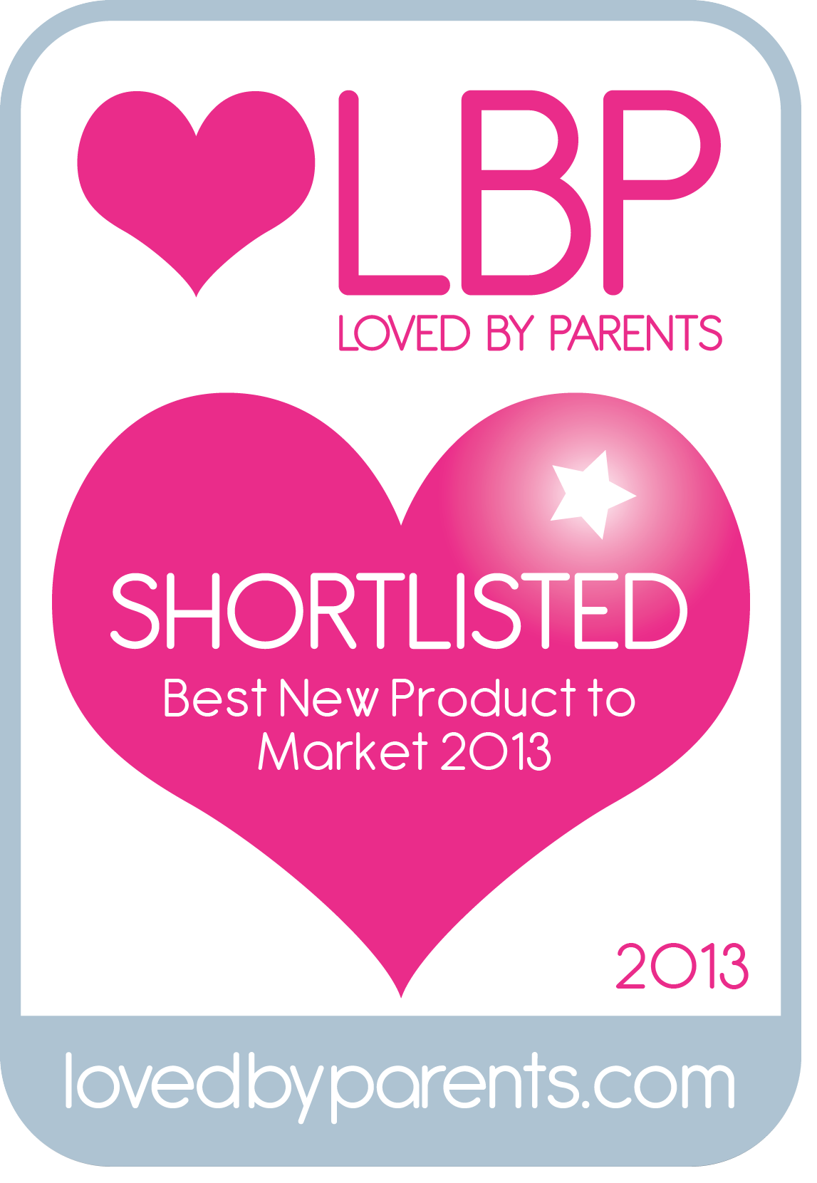 Loved By Parents Shortlisted for best product to market 2013