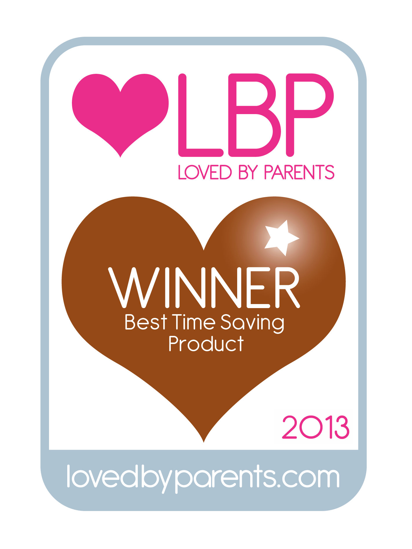 Loved By Parents Winner for best time saving product 2013